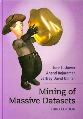 Mining of massive datasets(외국도서) (번역서 있음 : 빅데이터 마이닝 3/e 하둡을 이용한 대용량 데이터 마이닝 기법)