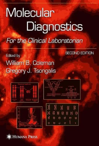 Molecular Diagnostics, 2/e : For the Clinical Laboratian / 9781588293565