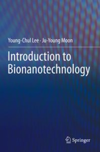 Introduction to Bionanotechnology(Paperback)  / 9789811512957