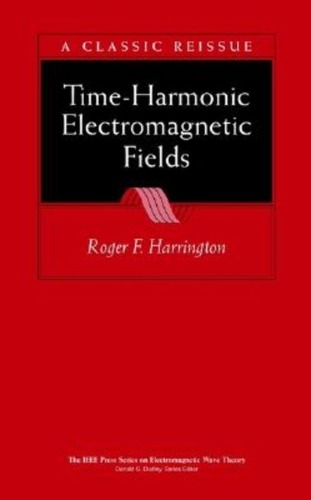 Time-Harmonic Electromagnetic Fields, 2/e / 9780471208068