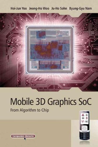Mobile 3D Graphics SoC : From Algorithm to Chip  / 9780470823774