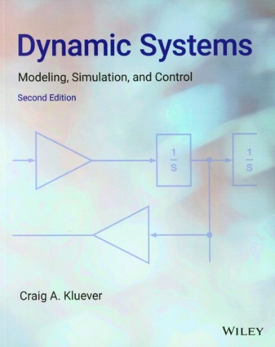Dynamic Systems: Modeling, Simulation, and Control, 2/e / 9781119723479
