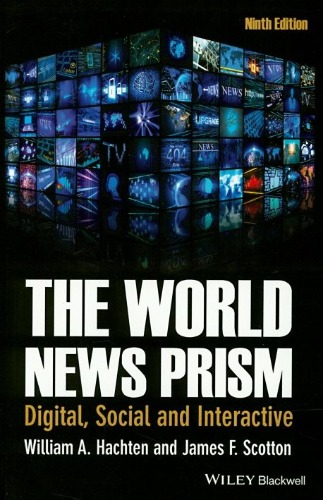 The World News Prism: Digital, Social and Interactive, 9/e / 9781118809044
