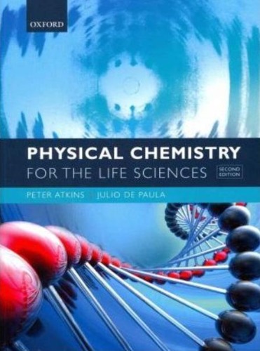 Physical Chemistry for the Life Sciences (Revised) 2/E 2011 / 9780199564286