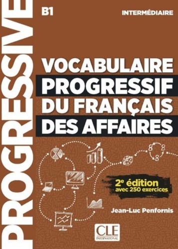 Vocabulaire progressif du francais des affaires B1 - Niveau intermediaire - Livre + CD - 2eme edi
