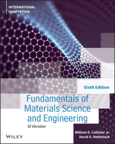 Fundamentals of Materials Science and Engineering 6ed(외국도서)(번역서 있음 : 재료과학 6판) / 9781119820543