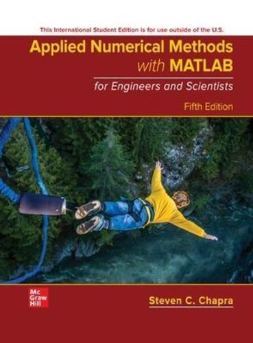 Applied Numerical Methods with MATLAB for Engineers and Scientists 5/E (외국도서) (번역본 있음 : Chapra의 응용수치해석 5판) / 9781265148225
